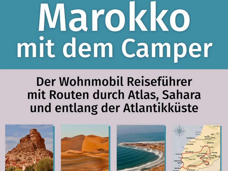 Süd-Marokko Mietwagen-Route: Kosten & Tipps (Anti-Atlas) 68 Cover Marokko Mit dem Camper