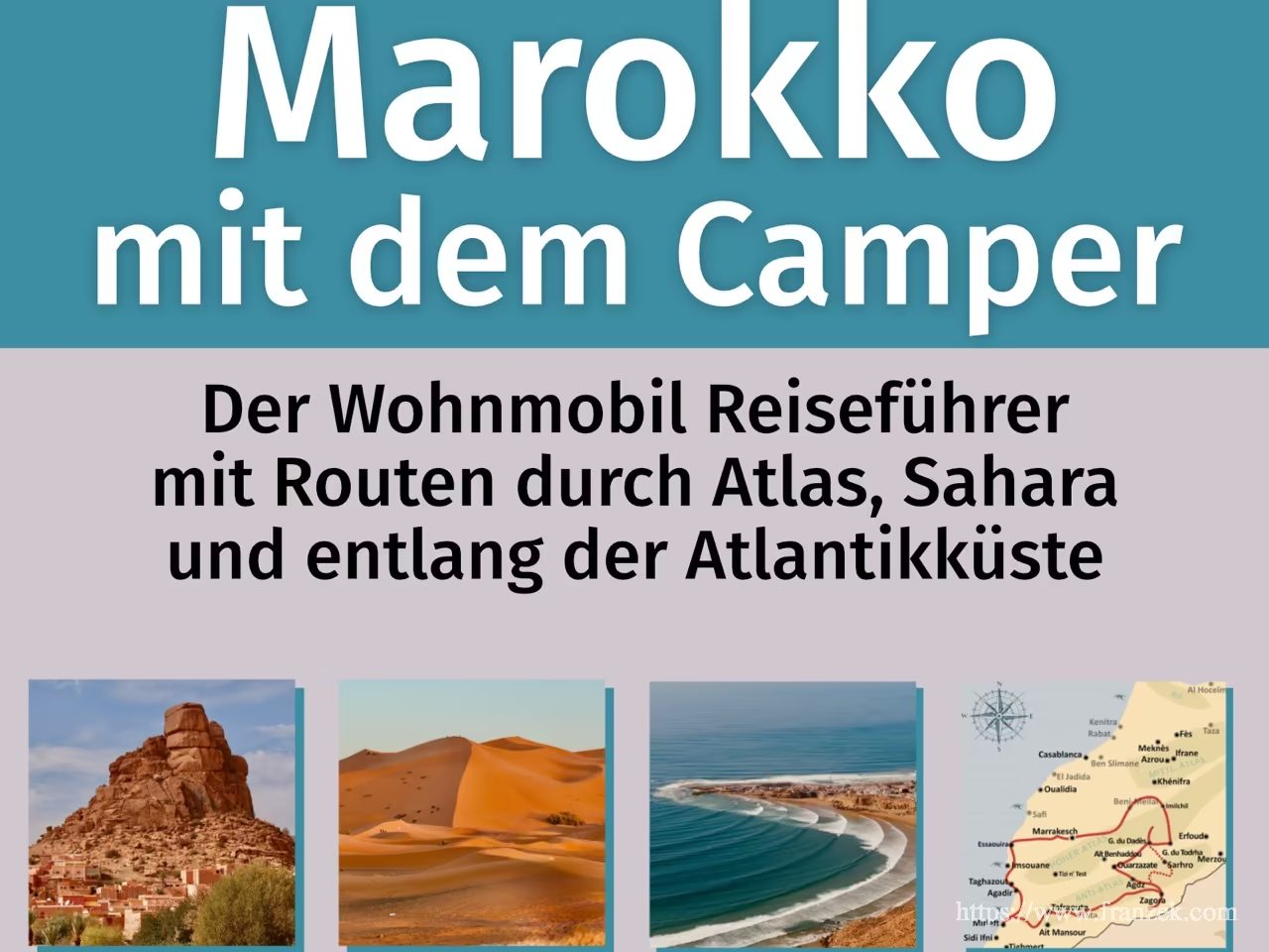 Marokko mit dem Camper – Wohnmobil Reiseführer